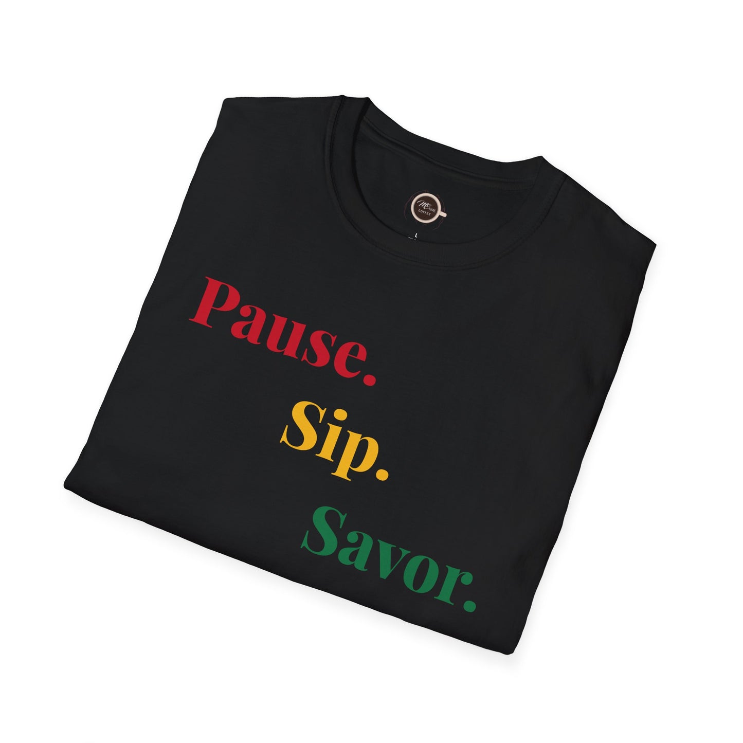 Juneteenth T-Shirt – Pause, Sip, Savor | Me Time Coffee Tee